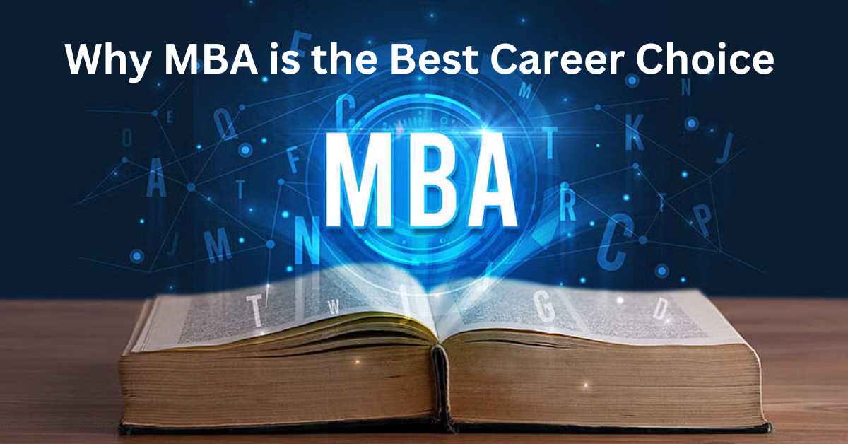 Why MBA Is The Best Career Choice A Detailed Guide Onealexanews how-to-know-you-have-chosen-the-right-career-isbat-university