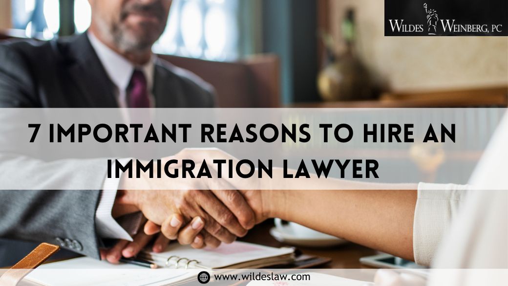 7 Important Reasons To Hire An Immigration Lawyer - Onealexanews.com